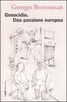 GENOCIDIO. UNA PASSIONE EUROPEA