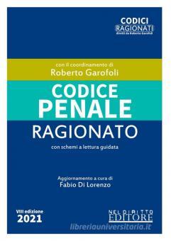 CODICE PENALE RAGIONATO 2021 con schemi a lettura guidata