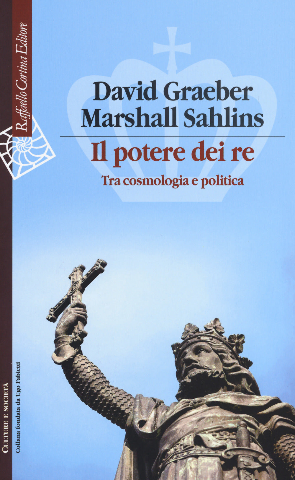 IL POTERE DEI RE. TRA COSMOLOGIA E POLITICA
