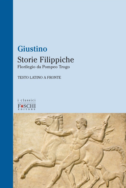 STORIE FILIPPICHE. FLORILEGIO DA POMPEO TROGO