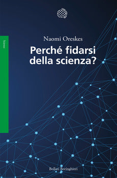 PERCHÉ FIDARSI DELLA SCIENZA?
