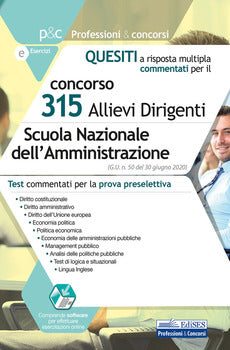 CONCORSO 315 ALLIEVI DIRIGENTI SCUOLA NAZIONALE DELL'AMMINISTRAZIONE (SNA). QUESITI A RISPOSTA MULTIPLA COMMENTATI. TEST COMMENTATI