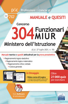 MANUALE CONCORSO 304 FUNZIONARI MIUR. TEORIA E TEST PER LA PROVA PRESELETTIVA. CON SOFTWARE DI SIMULAZIONE. CON VIDEOCORSO