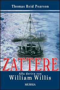 ZATTERE. ALLA DERIVA CON WILLIAM WILLIS