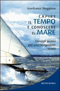CAPIRE IL TEMPO E CONOSCERE IL MARE
