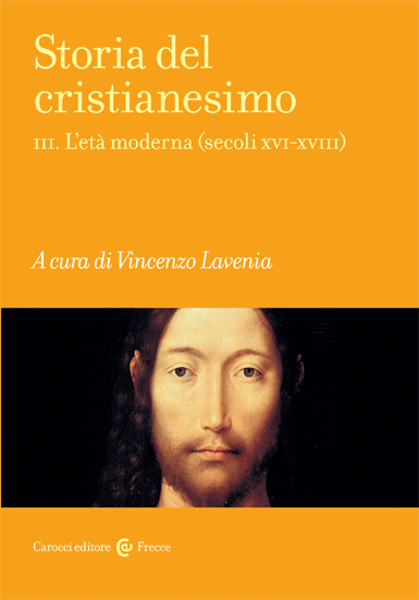 STORIA DEL CRISTIANESIMO. III L'età moderna (secoli XVI-XVIII)