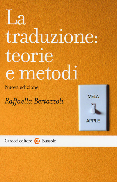 LA TRADUZIONE: TEORIE E METODI