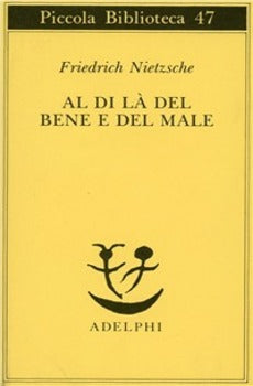 AL DI LÀ DEL BENE E DEL MALE