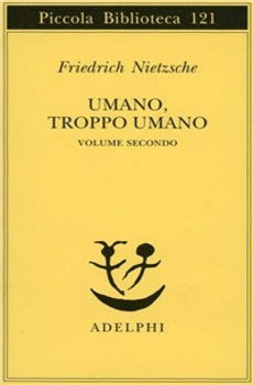 UMANO, TROPPO UMANO. VOL. 2