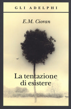 LA TENTAZIONE DI ESISTERE