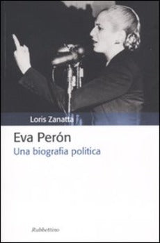 EVA PERON. UNA BIOGRAFIA POLITICA
