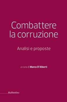 COMBATTERE LA CORRUZIONE. ANALISI E PROPOSTE