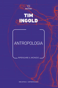 ANTROPOLOGIA. RIPENSARE IL MONDO