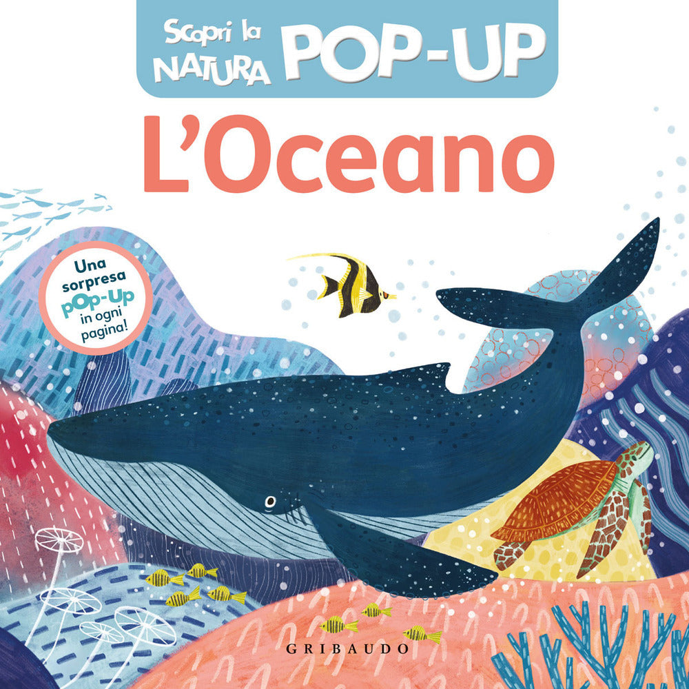 L'OCEANO. Scopri la natura pop-up. ediz. a colori