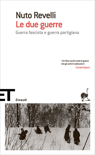 LE DUE GUERRE. GUERRA FASCISTA E GUERRA PARTIGIANA
