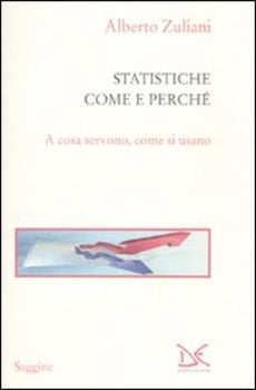 LE STATISTICHE. COME E PERCHÉ. A COSA SERVONO, COME SI USANO