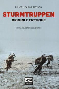 STURMTRUPPEN. ORIGINI E TATTICHE