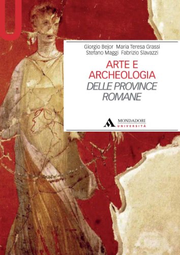 ARCHEOLOGIA DELLE PROVINCE ROMANE