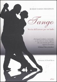 TANGO. STORIA DELL'AMORE PER UN BALLO