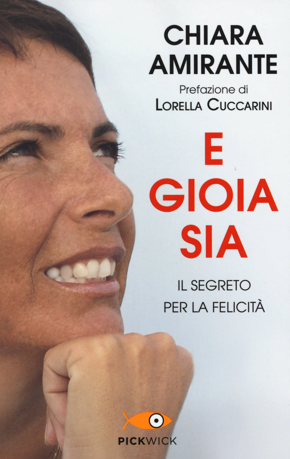 E GIOIA SIA. IL SEGRETO PER LA FELICITÀ