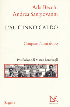 L AUTUNNO CALDO. CINQUANT'ANNI DOPO