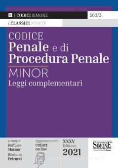 CODICE PENALE E DI PROCEDURA PENALE MINOR 2021 Leggi complementari