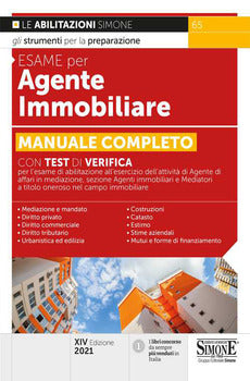 ESAME PER AGENTE IMMOBILIARE. MANUALE COMPLETO. CON TEST DI VERIFICA PER L'ESAME DI ABILITAZIONE ALL'ESERCIZIO DELL'ATTIVITÀ