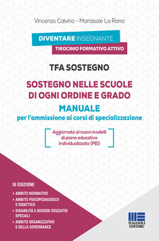 TFA SOSTEGNO. SOSTEGNO NELLE SCUOLE DI OGNI ORDINE E GRADO. MANUALE PER L'AMMISSIONE AI CORSI DI SPECIALIZZAZIONE