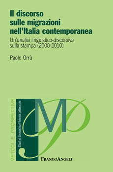 IL 2000-2010 DISCORSO SULLE MIGRAZIONI NELL'ITALIA CONTEMPORANEA. UN'ANALISI LINGUISTICO-DISCORSIVA SULLA STAMPA