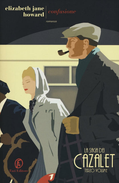 CONFUSIONE. LA SAGA DEI CAZALET. VOL. 3