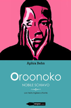 OROONOKO. NOBILE SCHIAVO