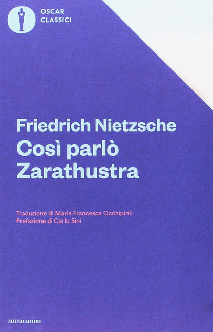 COSÌ PARLÒ ZARATHUSTRA. UN LIBRO PER TUTTI E PER NESSUNO