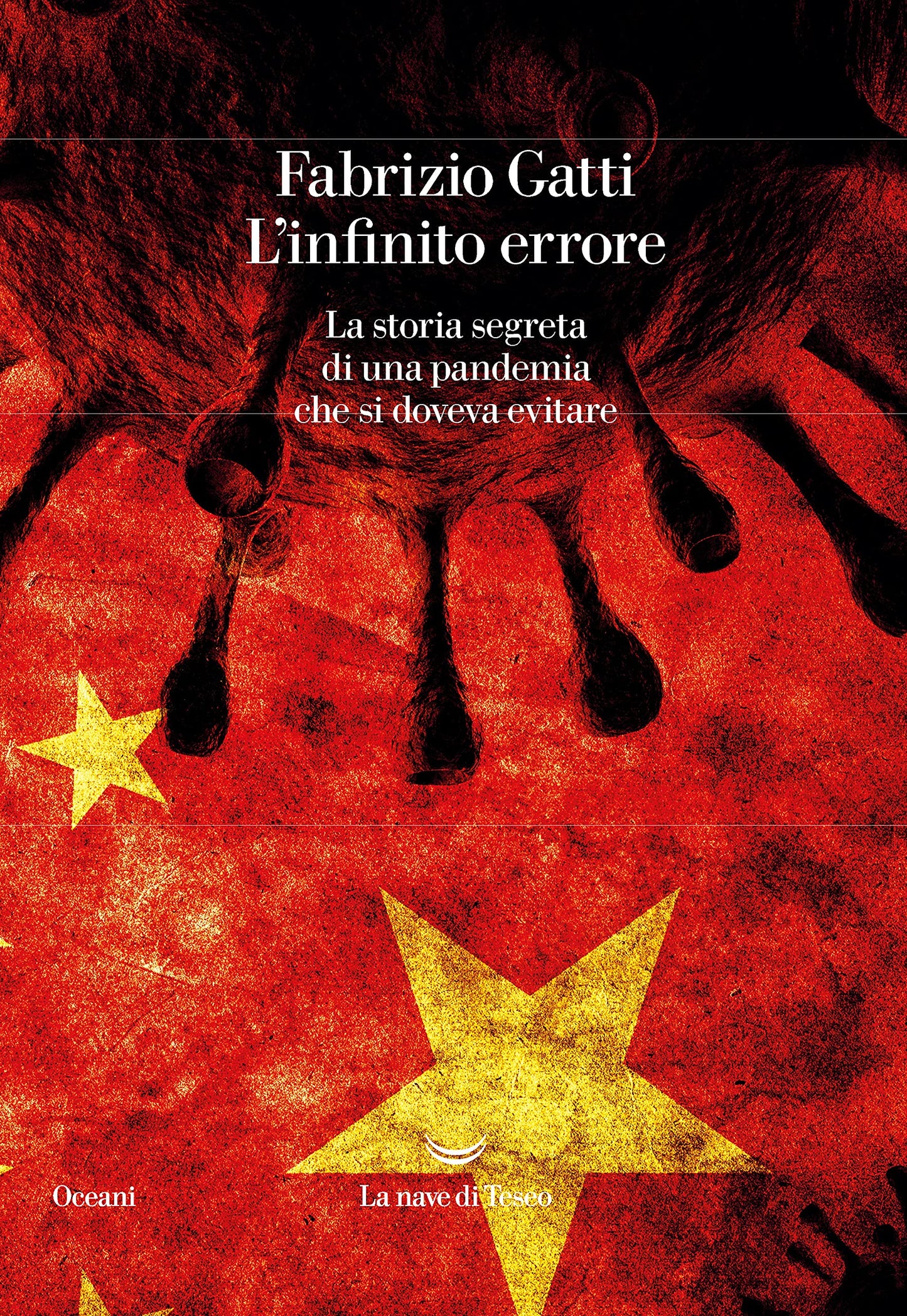 L'INFINITO ERRORE. LA STORIA SEGRETA DI UNA PANDEMIA CHE SI DOVEVA EVITARE