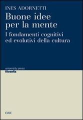BUONE IDEE PER LA MENTE. I FONDAMENTI COGNITIVI ED EVOLUTIVI DELLA CULTURA