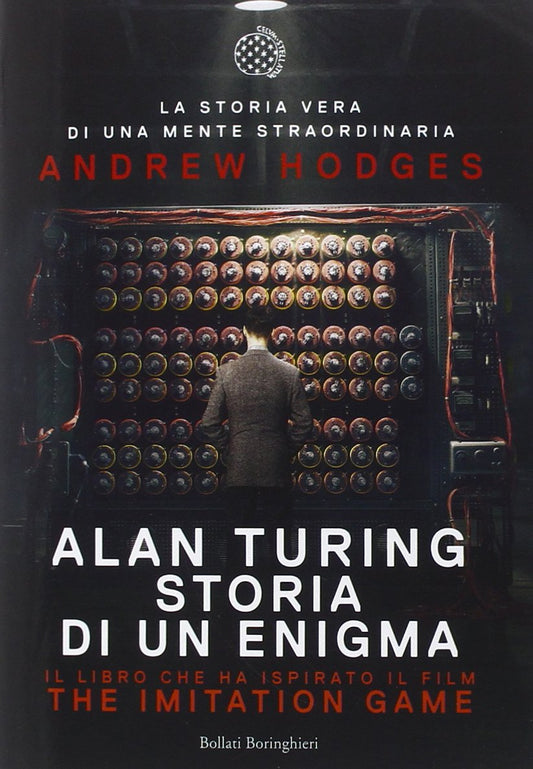 ALAN TURING. STORIA DI UN ENIGMA