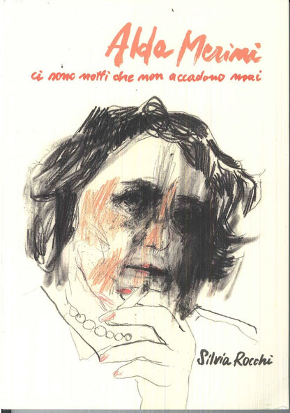 ALDA MERINI. CI SONO NOTTI CHE NON ACCADONO MAI