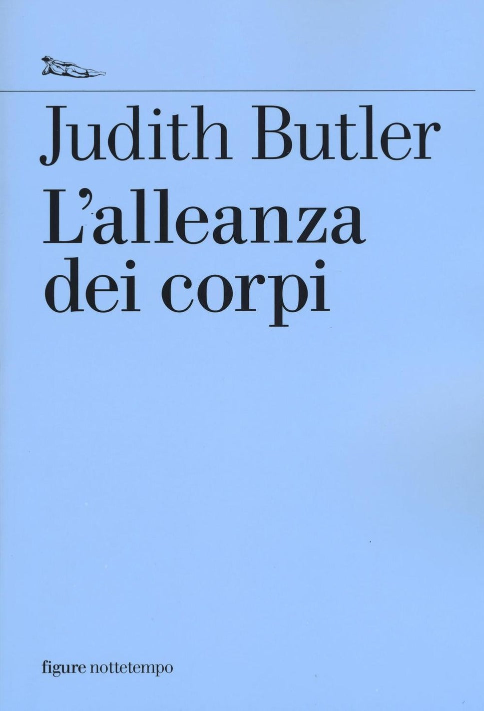 L'ALLEANZA DEI CORPI. NOTE PER UNA TEORIA PERFORMATIVA DELL'AZIONE COLLETTIVA