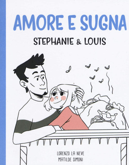AMORE E SUGNA. STEPHANIE & LOUIS
