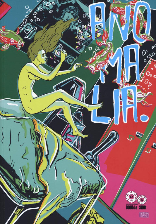 ANOMALIA. STORIE DI MOSTRUOSITÀ MODERNE