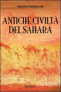 ANTICHE CIVILTÀ DEL SAHARA