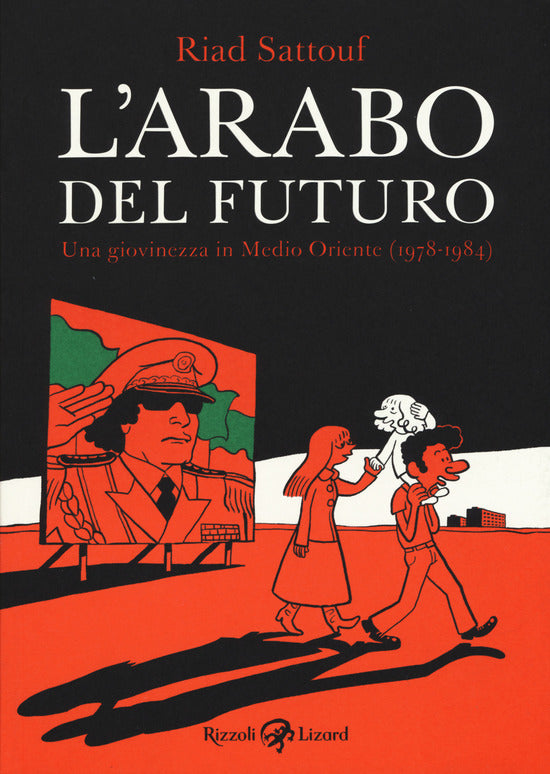 L'ARABO DEL FUTURO. VOL. 1: UNA GIOVINEZZA IN MEDIO ORIENTE (1978-1984)