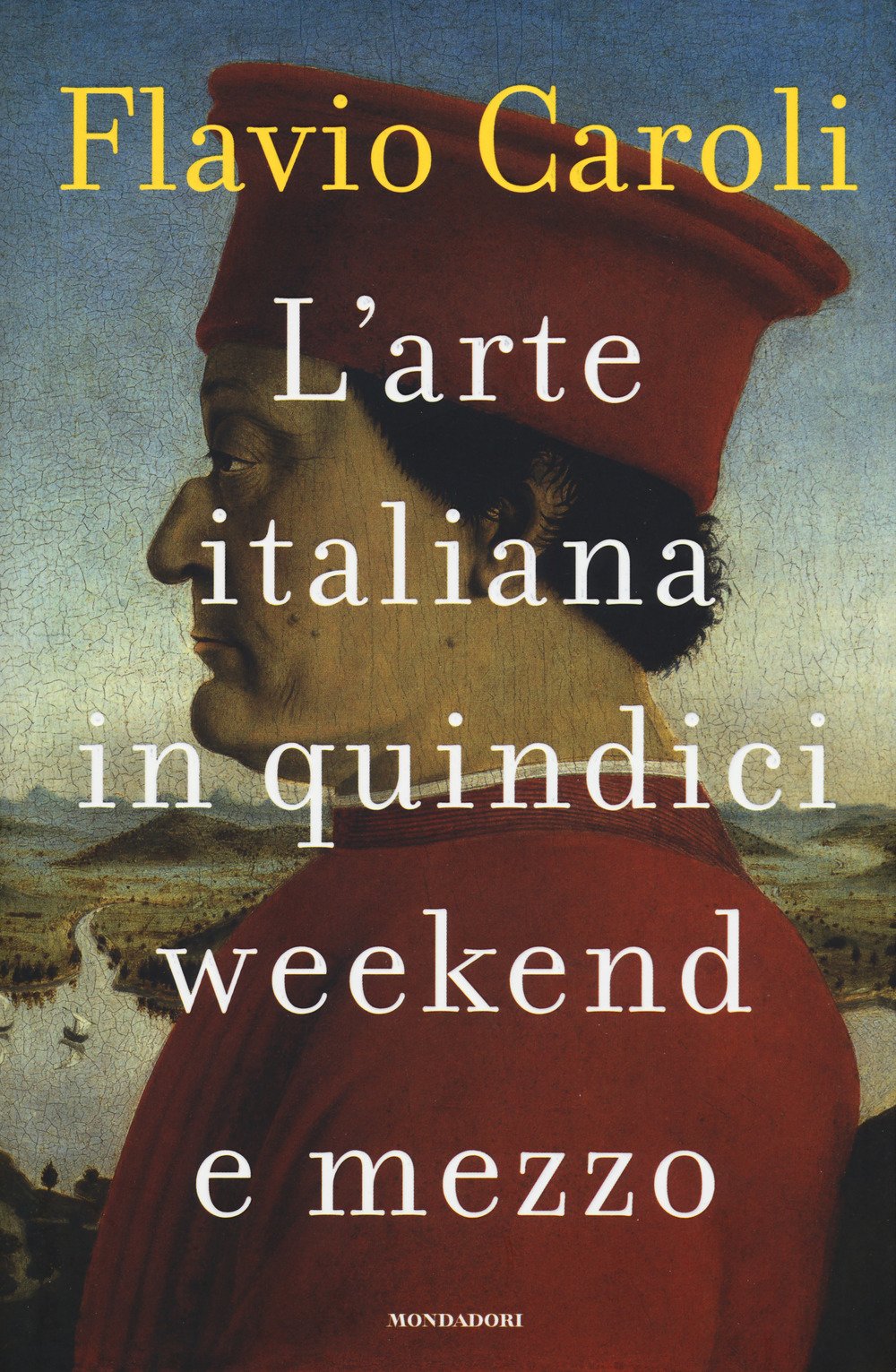 L'ARTE ITALIANA IN QUINDICI WEEKEND E MEZZO