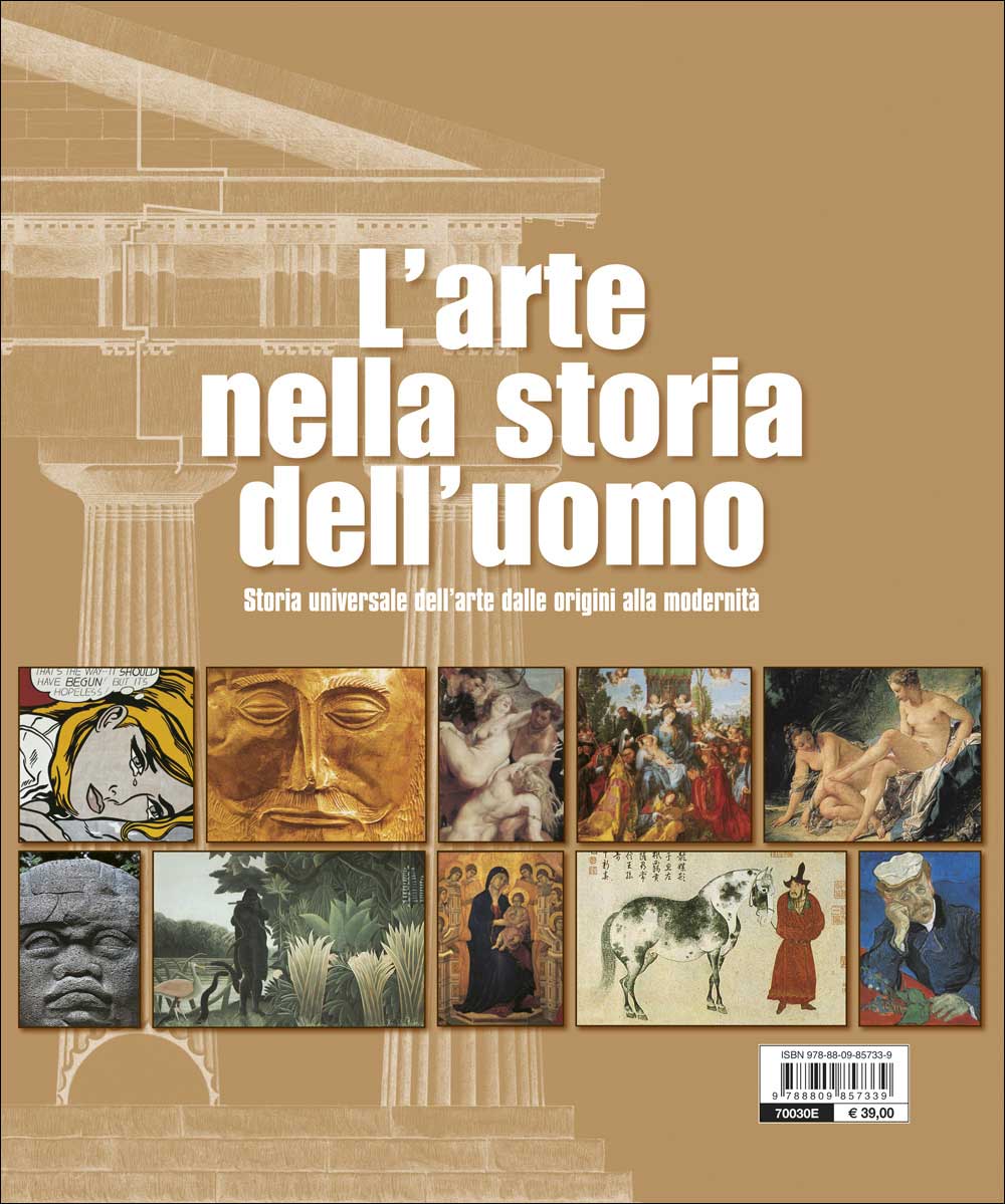 L'ARTE NELLA STORIA DELL'UOMO. STORIA UNIVERSALE DELL'ARTE DALLE ORIGINI ALLA MODERNITÀ