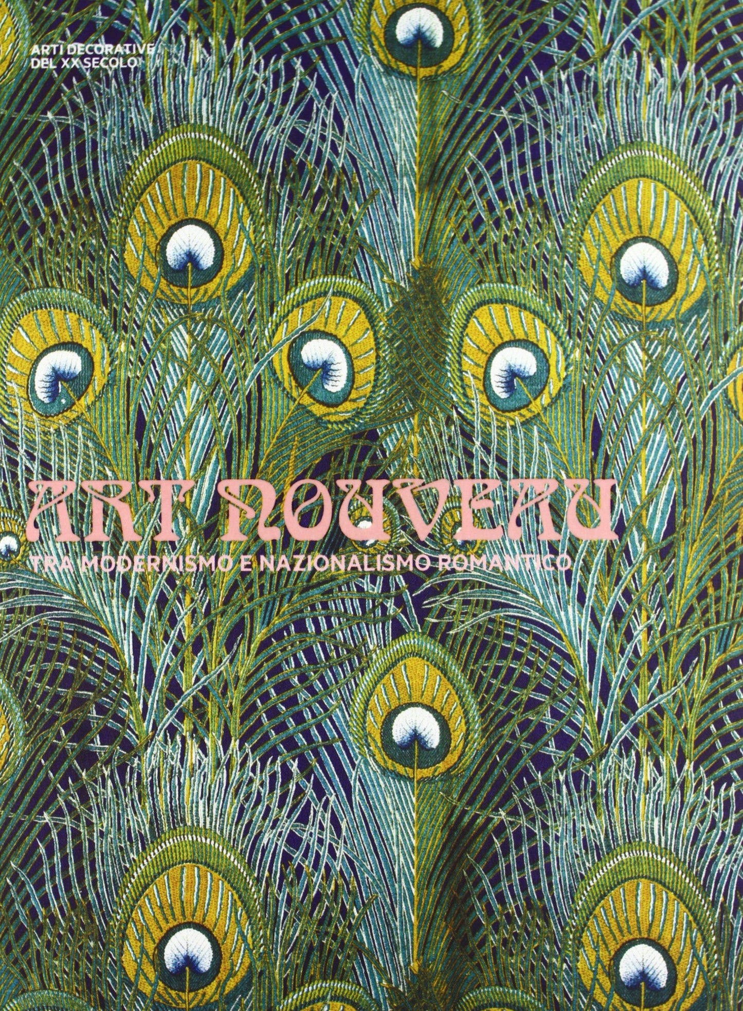 ART NOUVEAU TRA MODERNISMO E NAZIONALISMO ROMANTICO. EDIZ. ILLUSTRATA