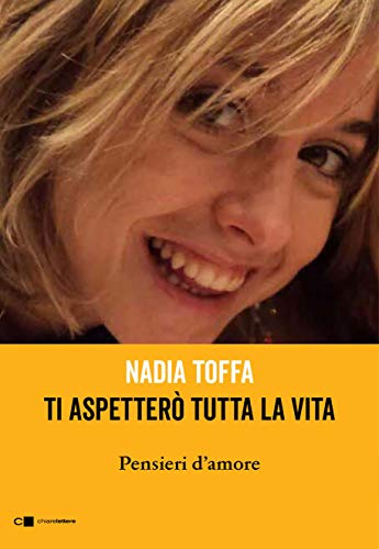 TI ASPETTERÒ TUTTA LA VITA. PENSIERI D'AMORE
