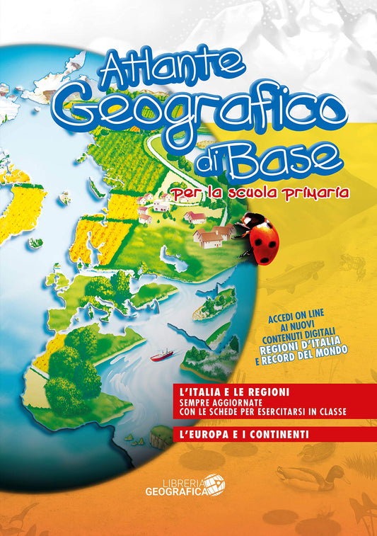 ATLANTE GEOGRAFICO DI BASE. PER LA SCUOLA PRIMARIA. CON AGGIORNAMENTO ONLINE. CON SCHEDE