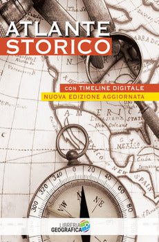 ATLANTE STORICO. CON TIMELINE DIGITALE. EDIZ. A COLORI. CON CONTENUTO DIGITALE PER ACCESSO ON LINE
