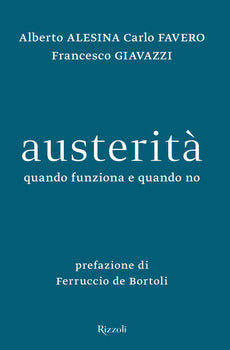 AUSTERITÀ. QUANDO FUNZIONA E QUANDO NO