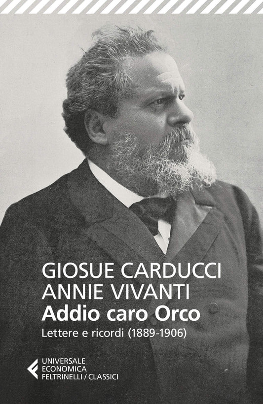 ADDIO CARO ORCO. LETTERE E RICORDI (1889-1906)