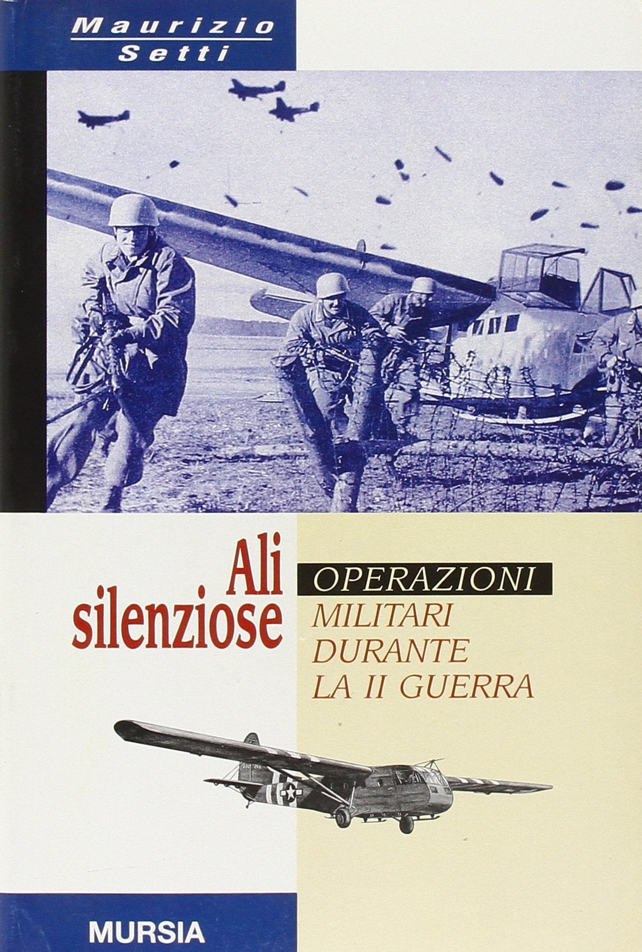 ALI SILENZIOSE. OPERAZIONI MILITARI CON ALIANTI DURANTE LA SECONDA GUERRA